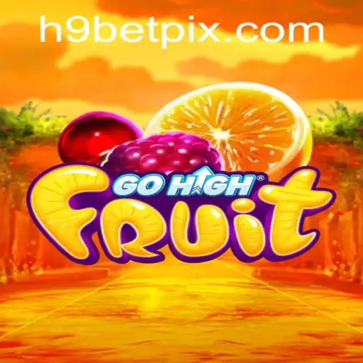Descubra o Universo de GoHighFruit: Regras, Dicas e Conexões com H9BET.COM