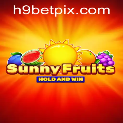 Descubra as Delícias do Jogo SunnyFruits no H9BET.COM